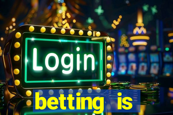 betting is currently unavailable esportes da sorte